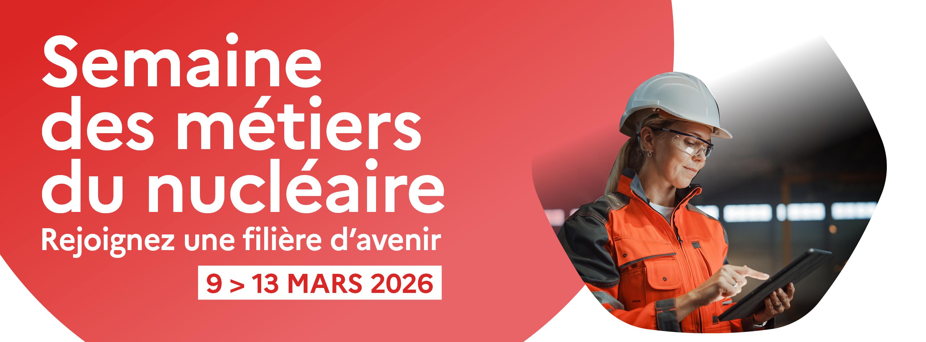 semaine des métiers du nucléaire 2026
