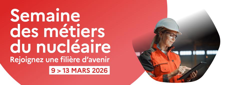semaine des métiers du nucléaire 2026
